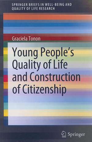 Young People's Quality of Life and Construction of Citizenship de Graciela Tonon