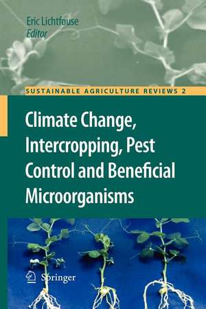 Climate Change, Intercropping, Pest Control and Beneficial Microorganisms de Eric Lichtfouse