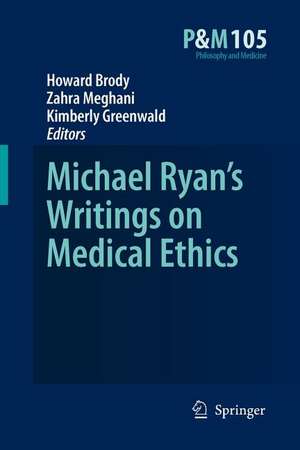 Michael Ryan’s Writings on Medical Ethics de Howard A. Brody