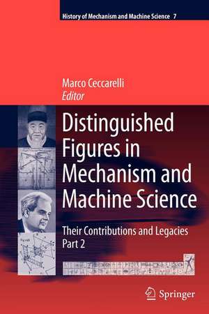 Distinguished Figures in Mechanism and Machine Science: Their Contributions and Legacies, Part 2 de Marco Ceccarelli