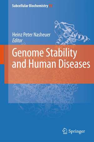 Genome Stability and Human Diseases de Heinz-Peter Nasheuer