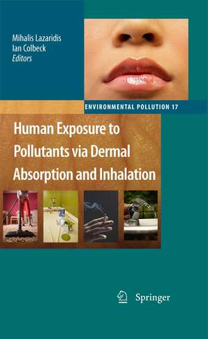 Human Exposure to Pollutants via Dermal Absorption and Inhalation de Mihalis Lazaridis