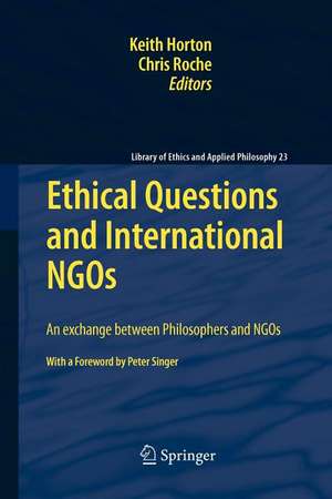 Ethical Questions and International NGOs: An exchange between Philosophers and NGOs de Keith Horton