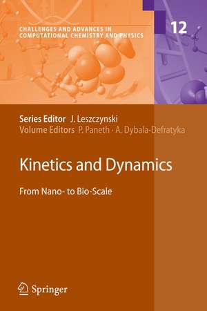 Kinetics and Dynamics: From Nano- to Bio-Scale de Piotr Paneth