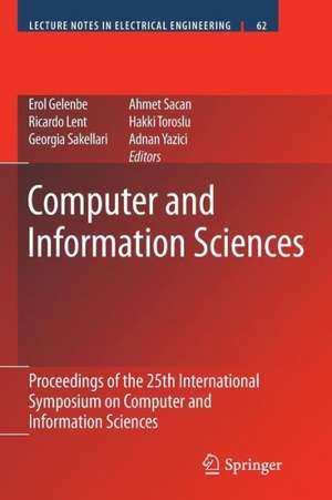 Computer and Information Sciences: Proceedings of the 25th International Symposium on Computer and Information Sciences de Erol Gelenbe