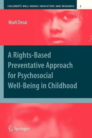 A Rights-Based Preventative Approach for Psychosocial Well-being in Childhood de Murli Desai