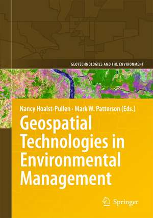 Geospatial Technologies in Environmental Management de Nancy Hoalst-Pullen