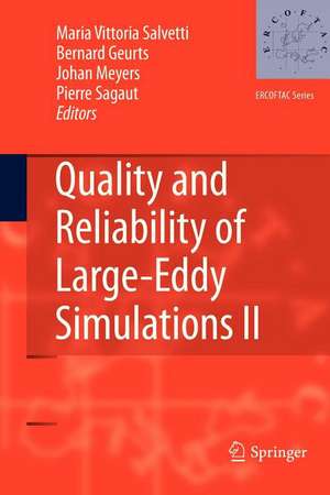 Quality and Reliability of Large-Eddy Simulations II de Maria Vittoria Salvetti