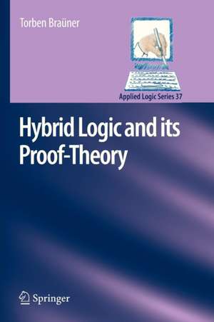 Hybrid Logic and its Proof-Theory de Torben Braüner