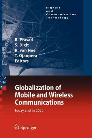 Globalization of Mobile and Wireless Communications: Today and in 2020 de Ramjee Prasad