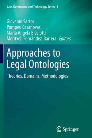 Approaches to Legal Ontologies: Theories, Domains, Methodologies de Giovanni Sartor