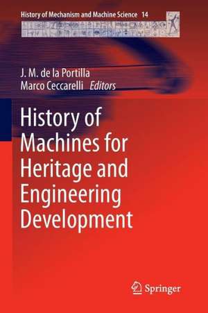 History of Machines for Heritage and Engineering Development de J. M. de la Portilla