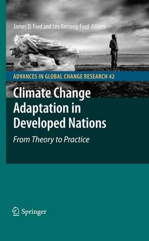 Climate Change Adaptation in Developed Nations: From Theory to Practice de James D. Ford