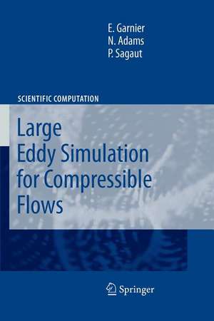 Large Eddy Simulation for Compressible Flows de Eric Garnier