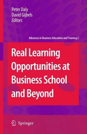 Real Learning Opportunities at Business School and Beyond de Peter Daly