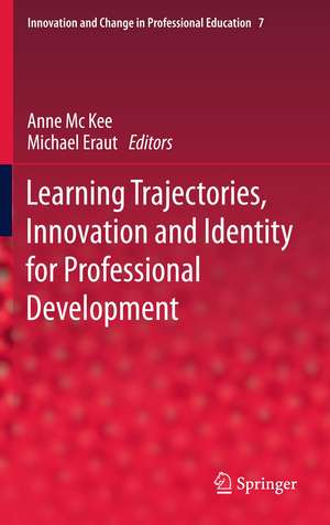 Learning Trajectories, Innovation and Identity for Professional Development de Anne Mc Kee