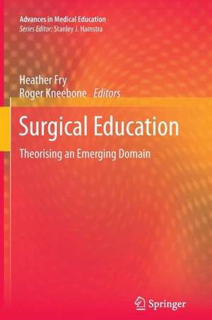 Surgical Education: Theorising an Emerging Domain de Heather Fry