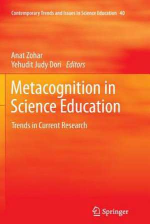 Metacognition in Science Education: Trends in Current Research de Anat Zohar