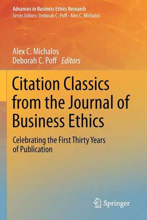 Citation Classics from the Journal of Business Ethics: Celebrating the First Thirty Years of Publication de Alex C. Michalos