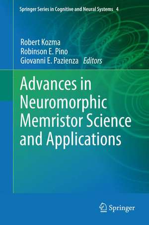 Advances in Neuromorphic Memristor Science and Applications de Robert Kozma