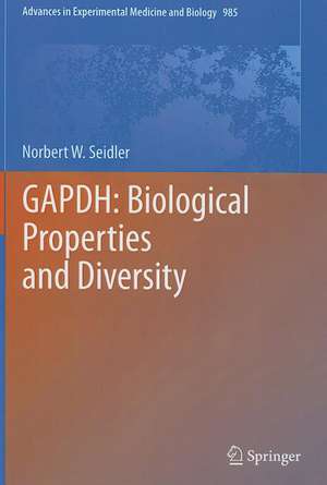 GAPDH: Biological Properties and Diversity de Norbert W. Seidler