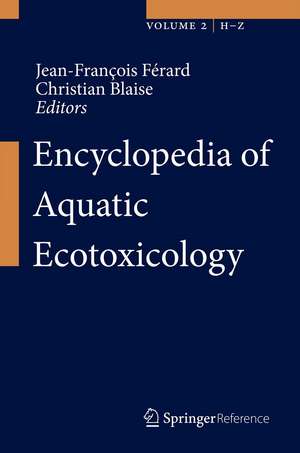 Encyclopedia of Aquatic Ecotoxicology de Jean-Francois Férard