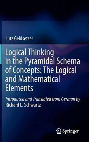 Logical Thinking in the Pyramidal Schema of Concepts: The Logical and Mathematical Elements de Lutz Geldsetzer