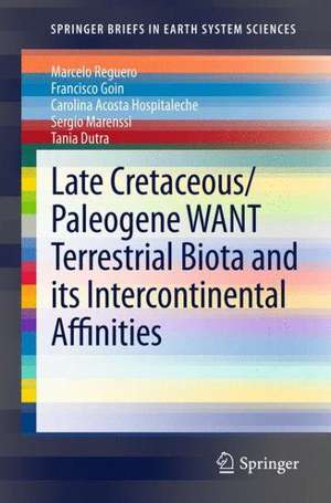 Late Cretaceous/Paleogene West Antarctica Terrestrial Biota and its Intercontinental Affinities de Marcelo Reguero