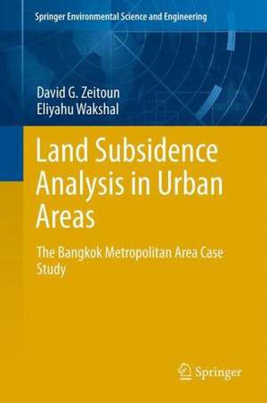 Land Subsidence Analysis in Urban Areas: The Bangkok Metropolitan Area Case Study de David G. Zeitoun