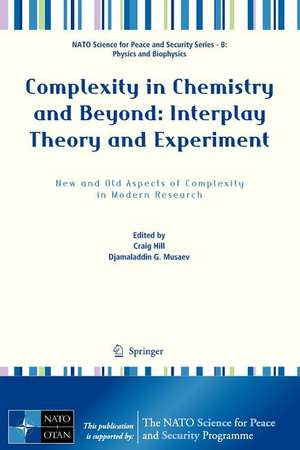 Complexity in Chemistry and Beyond: Interplay Theory and Experiment: New and Old Aspects of Complexity in Modern Research de Craig Hill