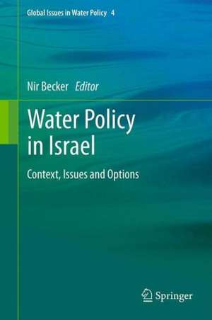 Water Policy in Israel: Context, Issues and Options de Nir Becker