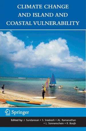 Climate Change and Island and Coastal Vulnerability de J. Sundaresan