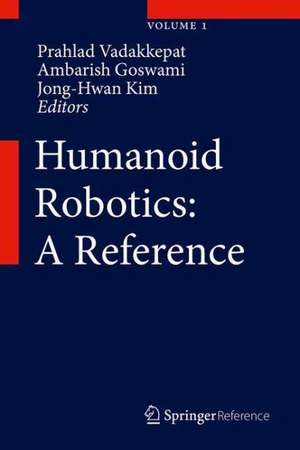 Humanoid Robotics: A Reference de Ambarish Goswami