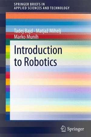 Introduction to Robotics de Tadej Bajd