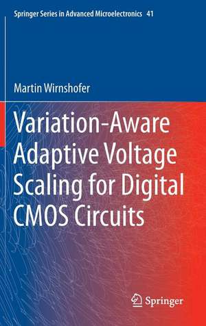 Variation-Aware Adaptive Voltage Scaling for Digital CMOS Circuits de Martin Wirnshofer