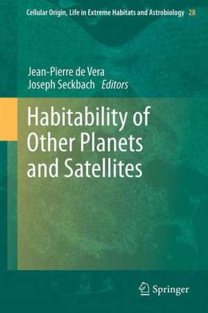 Habitability of Other Planets and Satellites de Jean-Pierre de Vera