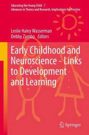 Early Childhood and Neuroscience - Links to Development and Learning de Leslie Haley Wasserman