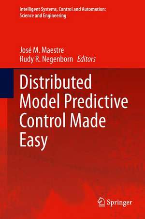 Distributed Model Predictive Control Made Easy de José M. Maestre