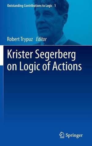 Krister Segerberg on Logic of Actions de Robert Trypuz