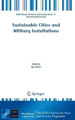 Sustainable Cities and Military Installations de Igor Linkov