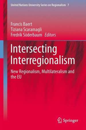 Intersecting Interregionalism: Regions, Global Governance and the EU de Francis Baert