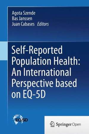 Self-Reported Population Health: An International Perspective based on EQ-5D de Agota Szende