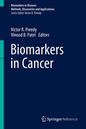 Biomarkers in Cancer de Victor R. Preedy