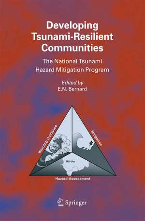 Developing Tsunami-Resilient Communities: The National Tsunami Hazard Mitigation Program de E.N. Bernard