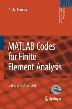 MATLAB Codes for Finite Element Analysis: Solids and Structures de A. J. M. Ferreira