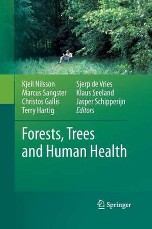 Forests, Trees and Human Health de Kjell Nilsson