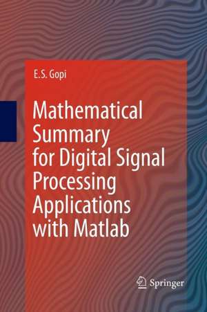 Mathematical Summary for Digital Signal Processing Applications with Matlab de E. S. Gopi