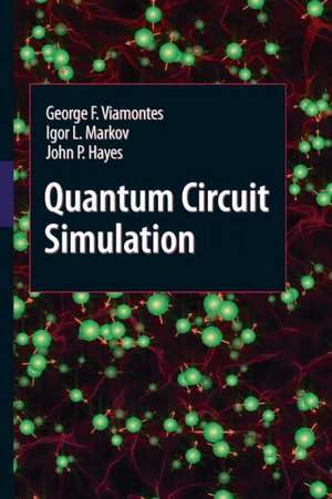 Quantum Circuit Simulation de George F. Viamontes