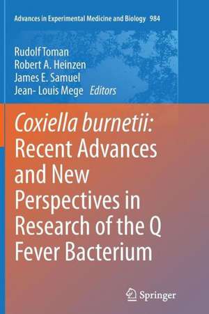 Coxiella burnetii: Recent Advances and New Perspectives in Research of the Q Fever Bacterium de Rudolf Toman