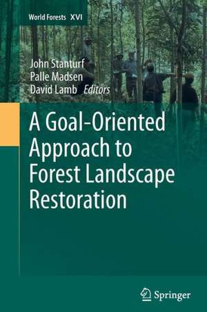 A Goal-Oriented Approach to Forest Landscape Restoration de John Stanturf